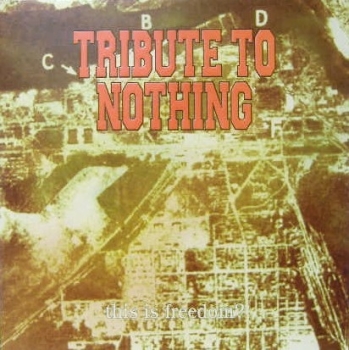 Tribute To Nothing - This Is Freedom - CD